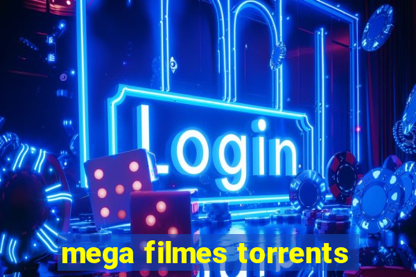 mega filmes torrents